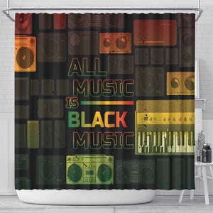 Black Music Month Shower Curtain All Music Is Black Music - African Pride