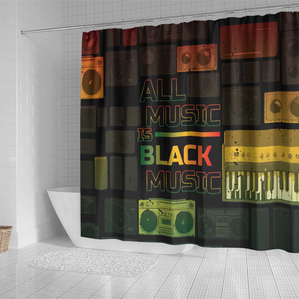 Black Music Month Shower Curtain All Music Is Black Music - African Pride