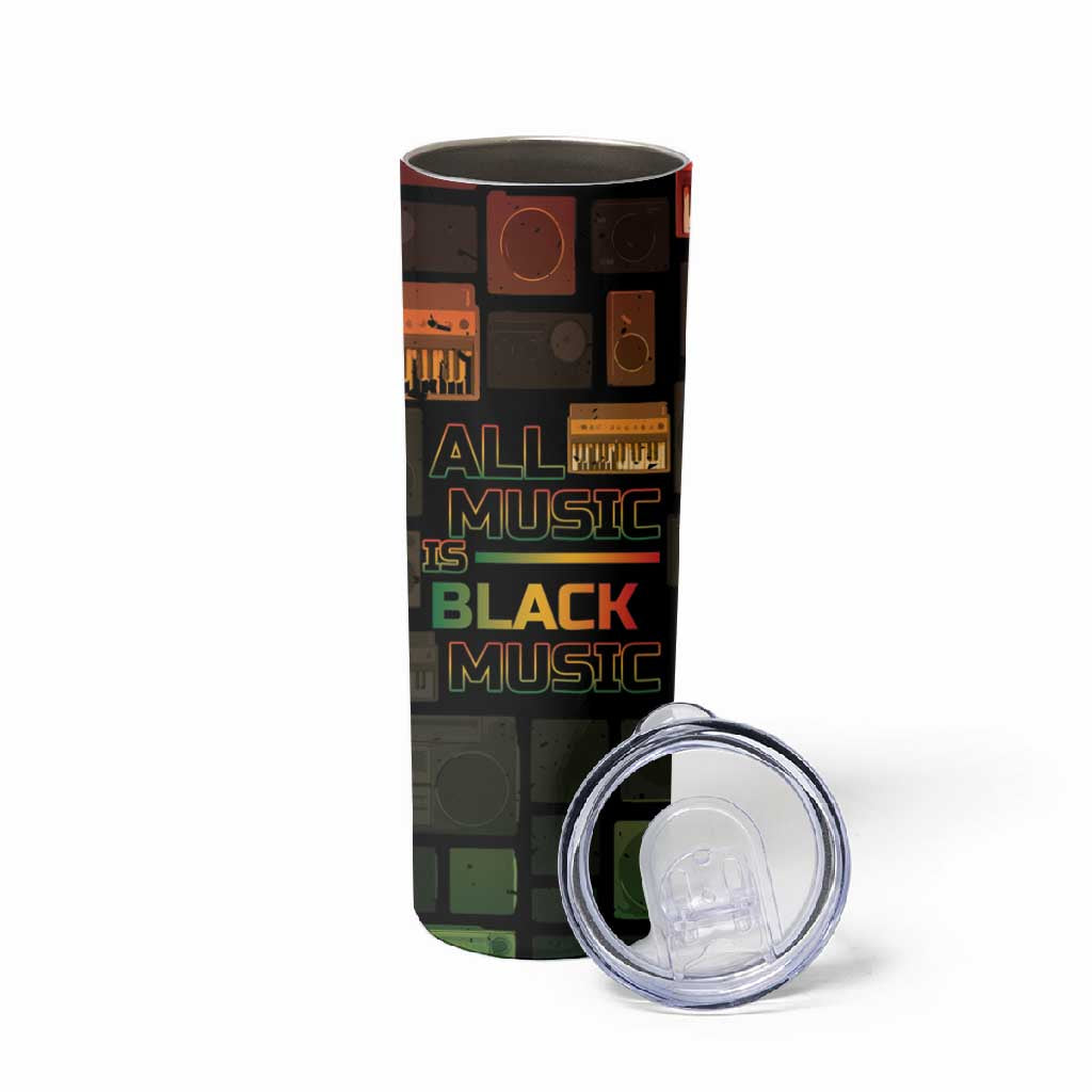Black Music Month Skinny Tumbler All Music Is Black Music - African Pride