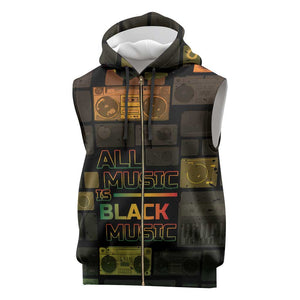 Black Music Month Sleeveless Zip Hoodie All Music Is Black Music - African Pride