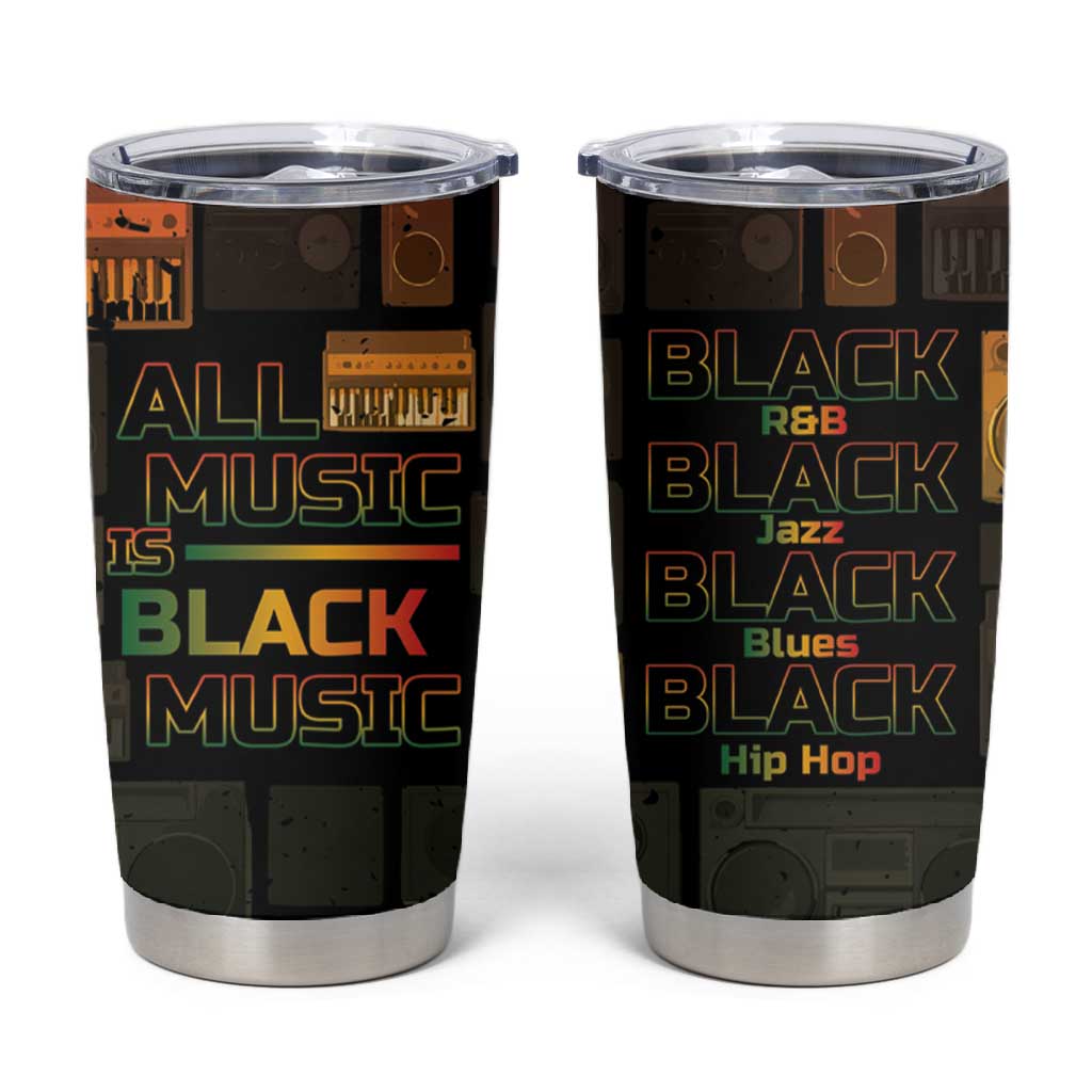 Black Music Month Tumbler Cup All Music Is Black Music - African Pride