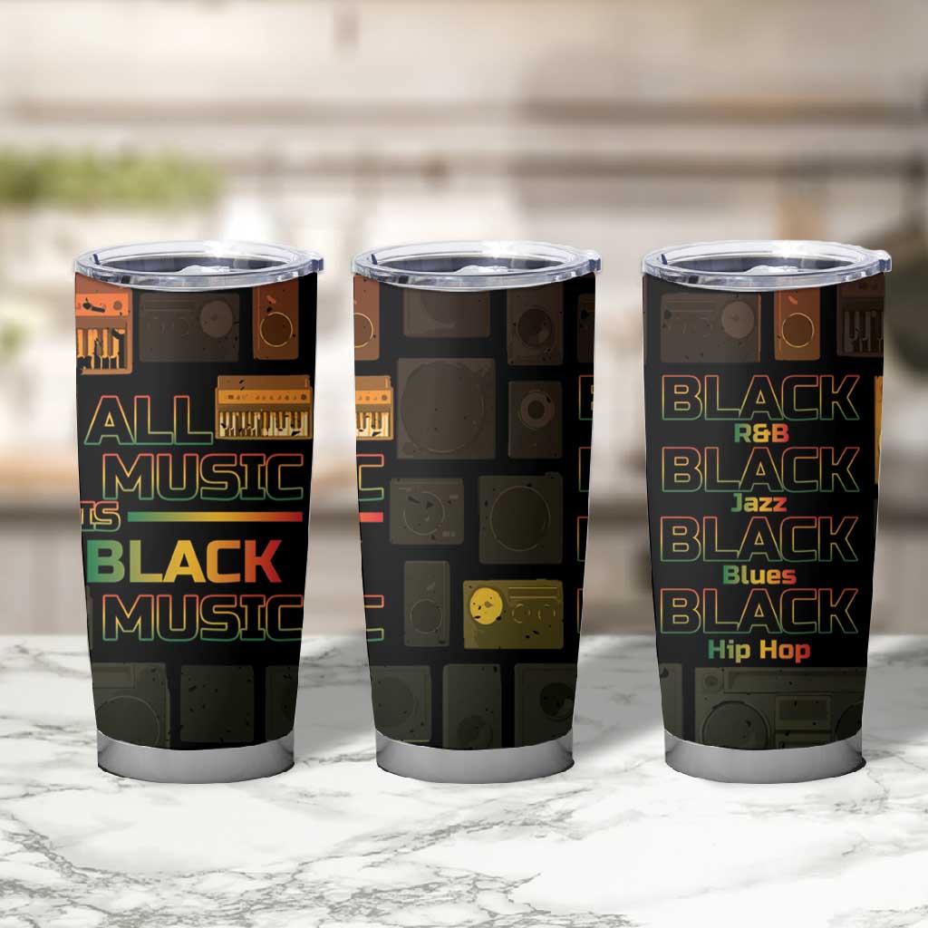Black Music Month Tumbler Cup All Music Is Black Music - African Pride