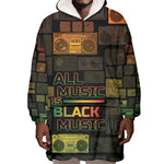 Black Music Month Wearable Blanket Hoodie All Music Is Black Music - African Pride
