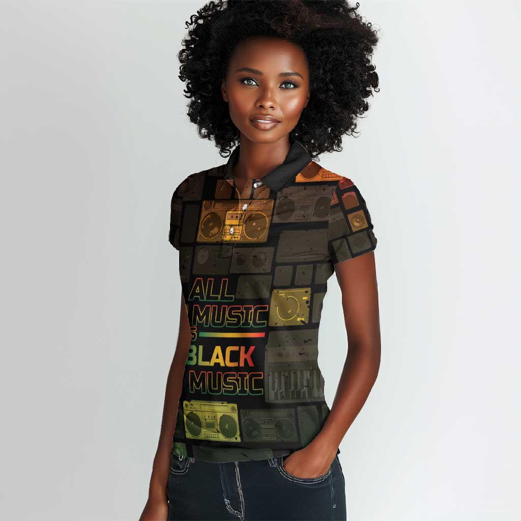 Black Music Month Women Polo Shirt All Music Is Black Music - African Pride