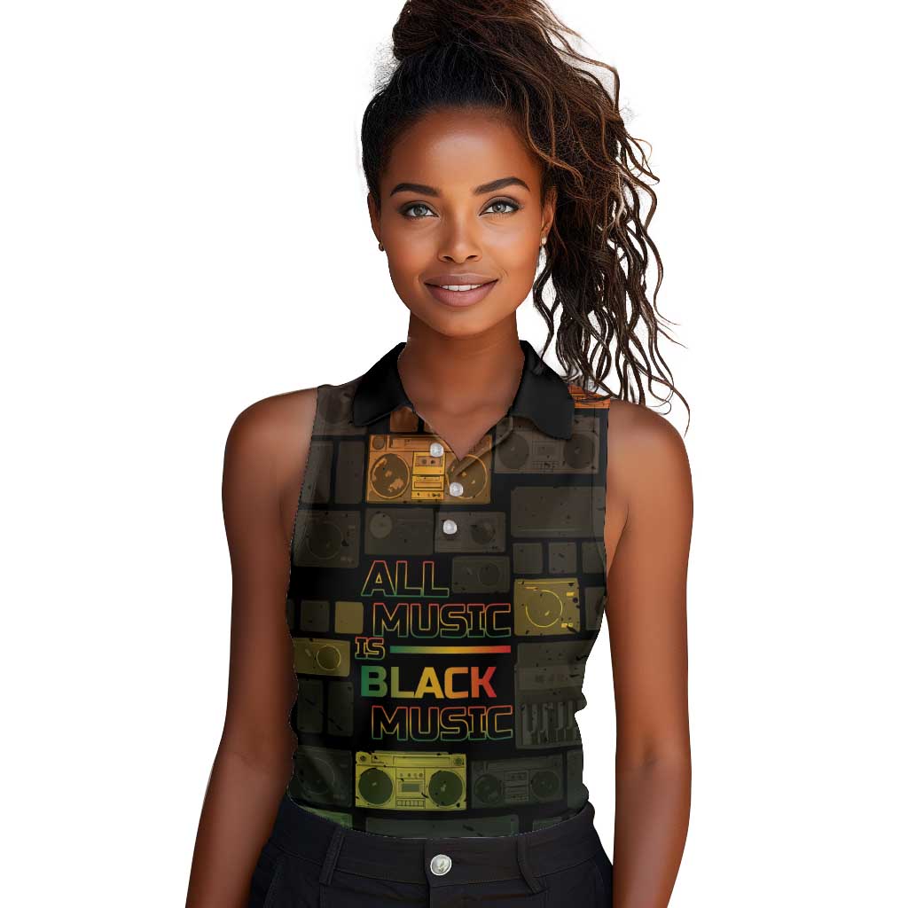 Black Music Month Women Sleeveless Polo Shirt All Music Is Black Music - African Pride