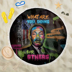 Martin Luther King Jr Day Beach Blanket What Are You Doing For Others - African Pride