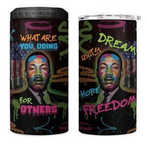 Martin Luther King Jr Day 4 in 1 Can Cooler Tumbler What Are You Doing For Others - African Pride
