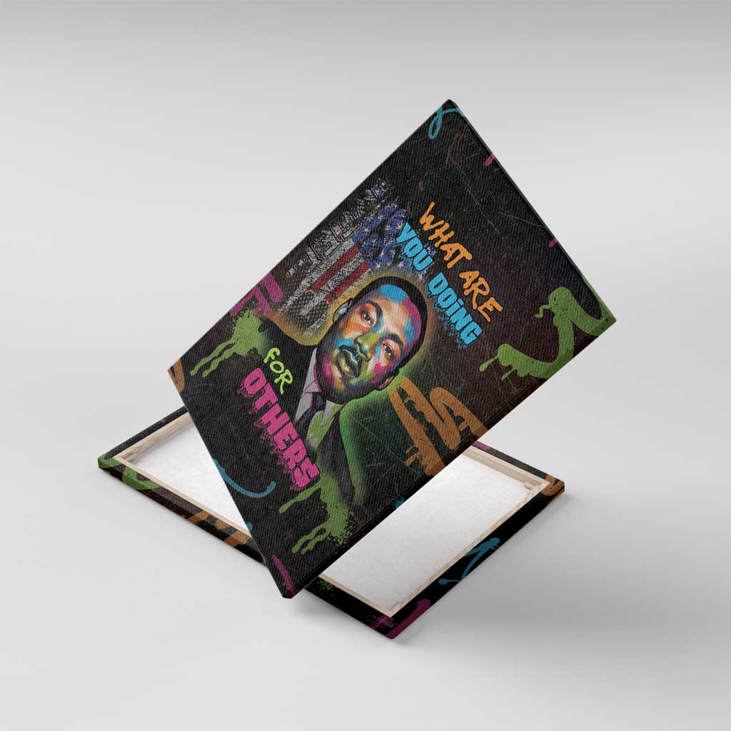 Martin Luther King Jr Day Canvas Wall Art What Are You Doing For Others - African Pride