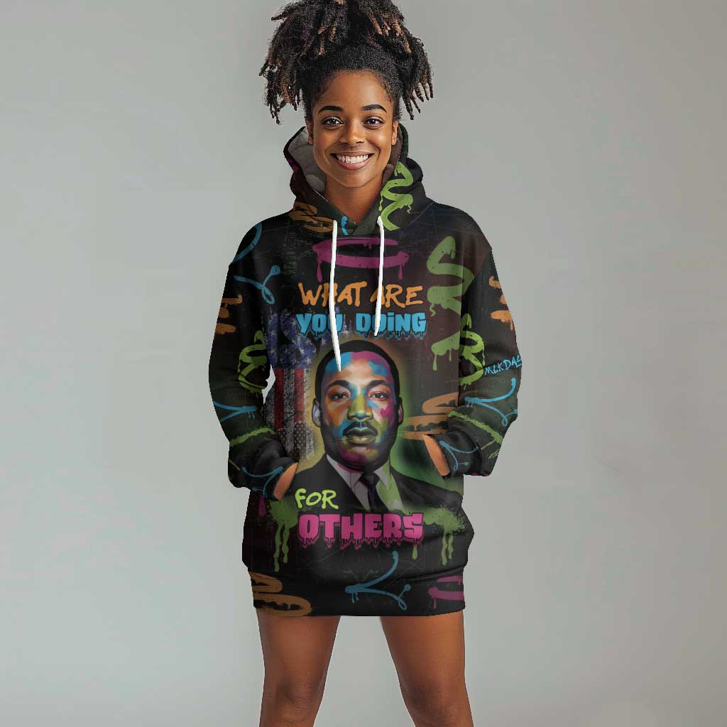 Martin Luther King Jr Day Hoodie Dress What Are You Doing For Others - African Pride