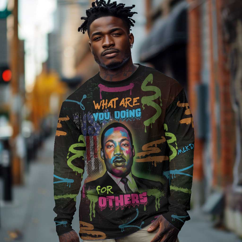 Martin Luther King Jr Day Long Sleeve Shirt What Are You Doing For Others - African Pride