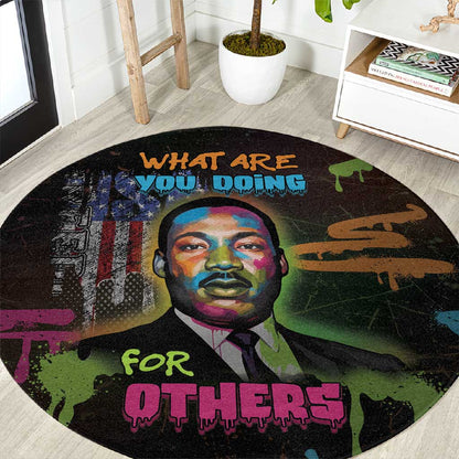 Martin Luther King Jr Day Round Carpet What Are You Doing For Others - African Pride