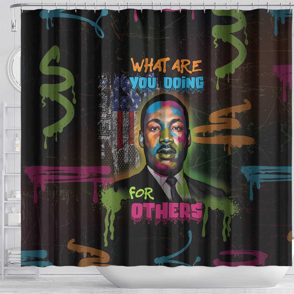 Martin Luther King Jr Day Shower Curtain What Are You Doing For Others - African Pride