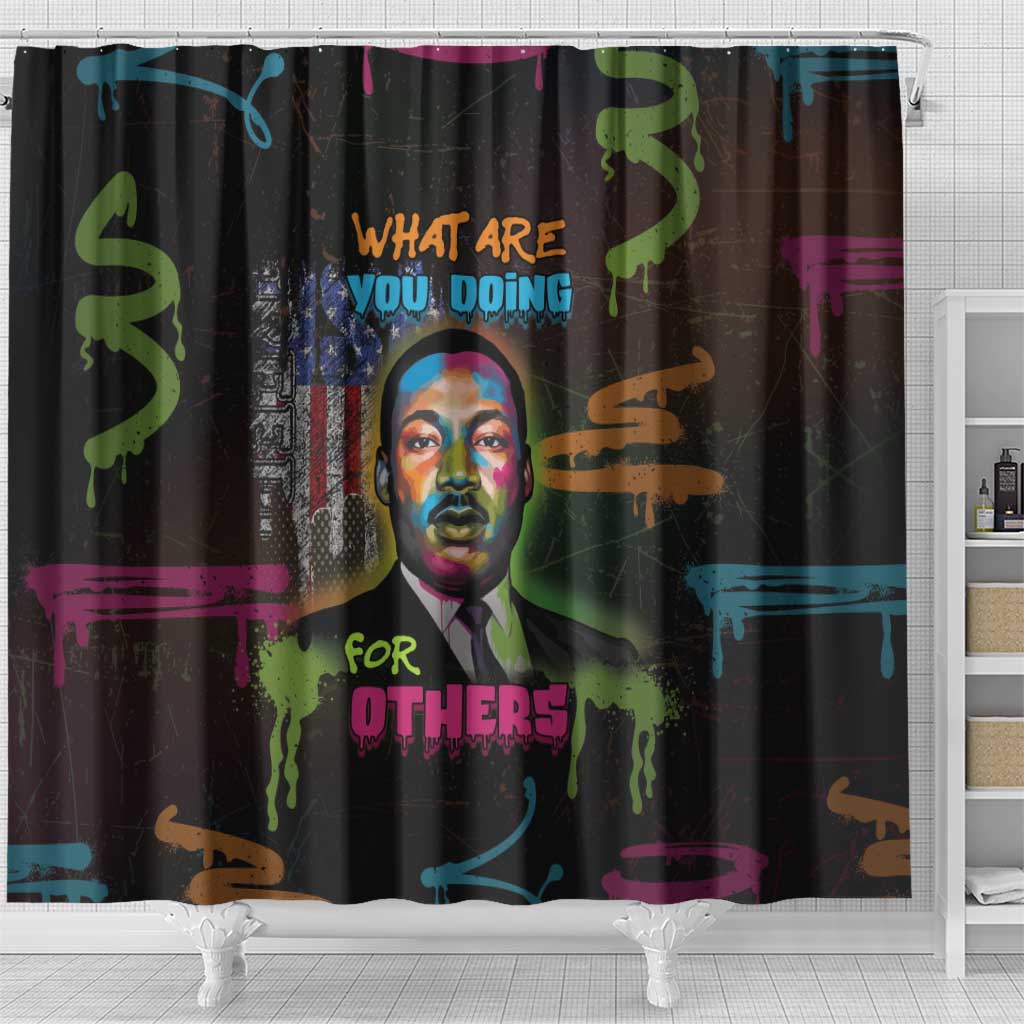 Martin Luther King Jr Day Shower Curtain What Are You Doing For Others - African Pride