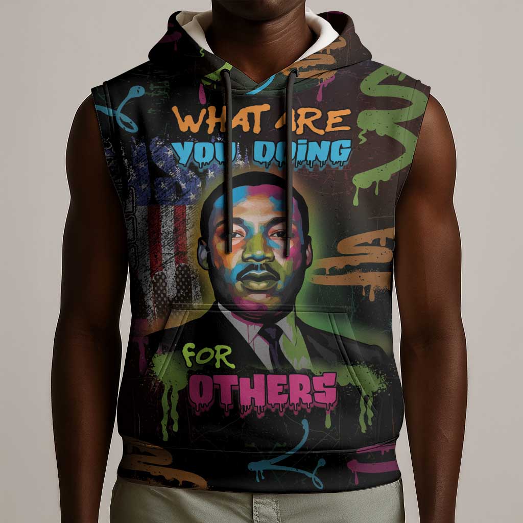 Martin Luther King Jr Day Sleeveless Hoodie What Are You Doing For Others - African Pride