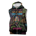 Martin Luther King Jr Day Sleeveless Zip Hoodie What Are You Doing For Others - African Pride