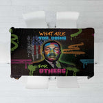 Martin Luther King Jr Day Tablecloth What Are You Doing For Others - African Pride