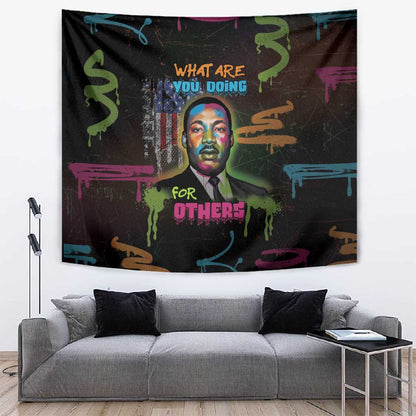 Martin Luther King Jr Day Tapestry What Are You Doing For Others - African Pride