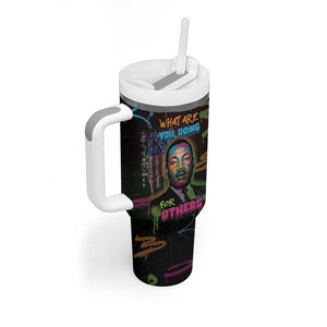 Martin Luther King Jr Day Tumbler With Handle What Are You Doing For Others - African Pride