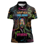 Martin Luther King Jr Day Women Polo Shirt What Are You Doing For Others - African Pride