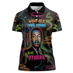 Martin Luther King Jr Day Women Polo Shirt What Are You Doing For Others - African Pride