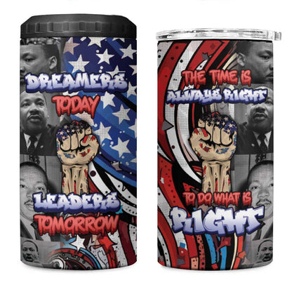 Martin Luther King Jr Day 4 in 1 Can Cooler Tumbler Dreamers Today Leaders Tomorrow - African Pride