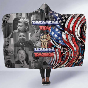 Martin Luther King Jr Day Hooded Blanket Dreamers Today Leaders Tomorrow - African Pride