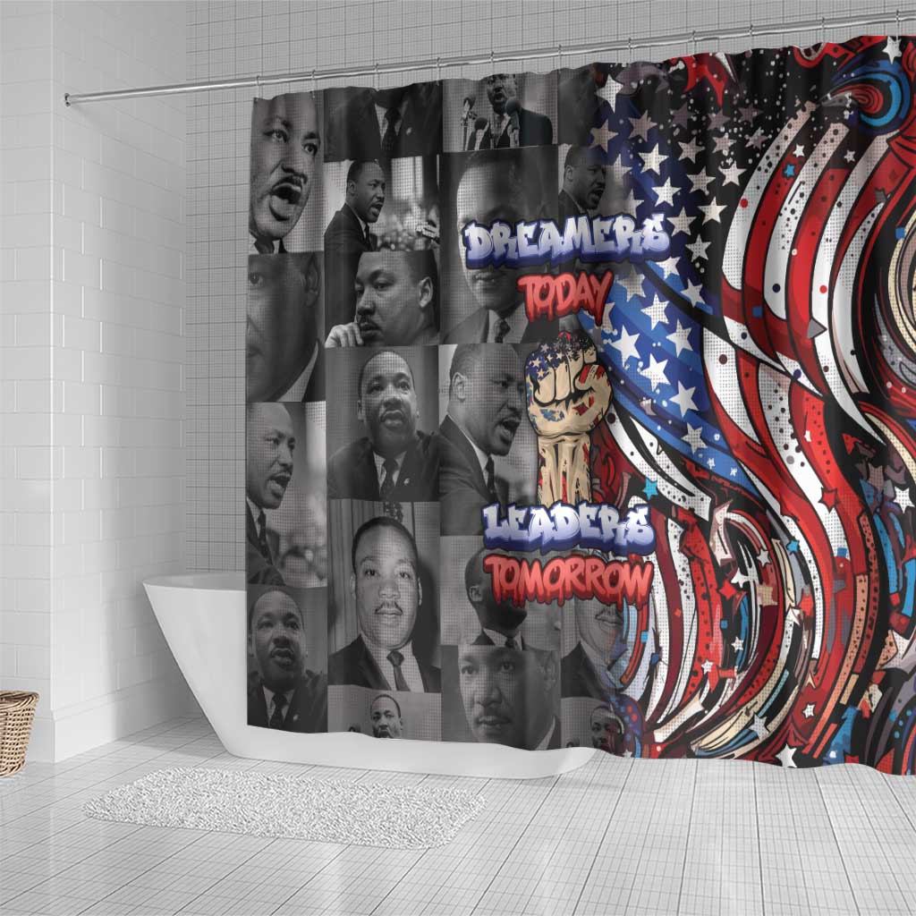 Martin Luther King Jr Day Shower Curtain Dreamers Today Leaders Tomorrow - African Pride