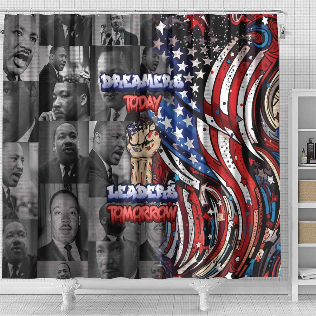Martin Luther King Jr Day Shower Curtain Dreamers Today Leaders Tomorrow - African Pride