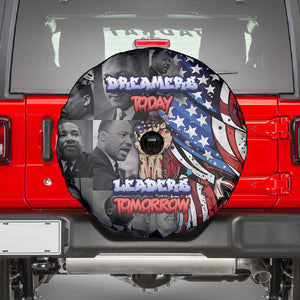 Martin Luther King Jr Day Spare Tire Cover Dreamers Today Leaders Tomorrow - African Pride