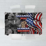 Martin Luther King Jr Day Tablecloth Dreamers Today Leaders Tomorrow - African Pride