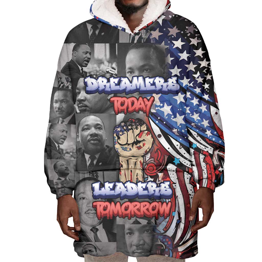 Martin Luther King Jr Day Wearable Blanket Hoodie Dreamers Today Leaders Tomorrow - African Pride
