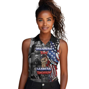 Martin Luther King Jr Day Women Sleeveless Polo Shirt Dreamers Today Leaders Tomorrow - African Pride
