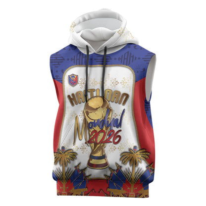 Custom Haiti Nan Mondyal 2026 Sleeveless Hoodie Road To Glory