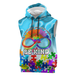 World Autism Awareness Day 2024 Sleeveless Hoodie In A World Where You Can Be Anything Be Kind - African Pride