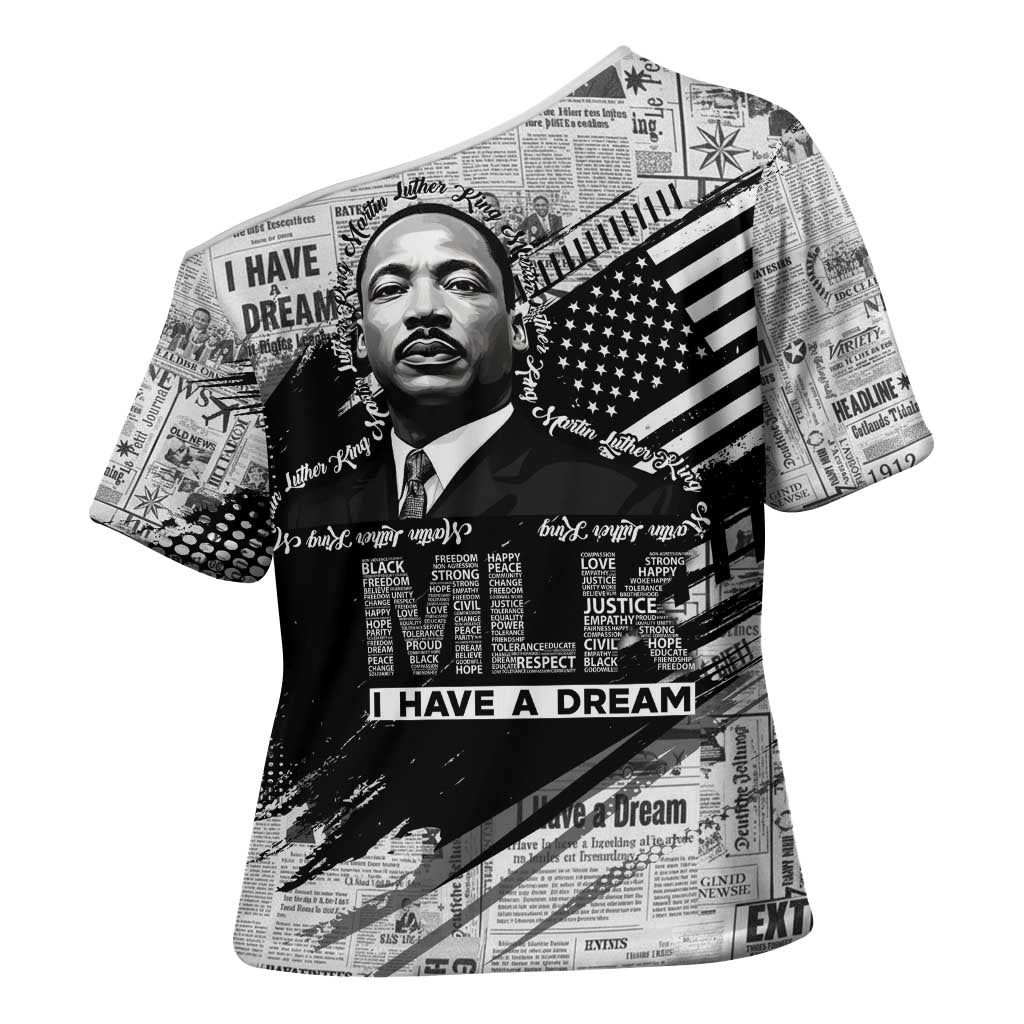 I Have A Dream MLK Cross Shoulder Shirt Newspaper Grunge Style - African Pride