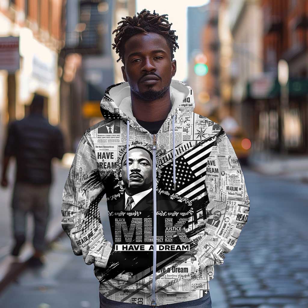 I Have A Dream MLK Zip Hoodie Newspaper Grunge Style - African Pride
