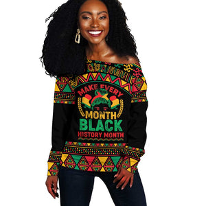 Make Every Month Black History Month Off Shoulder Sweater African Pattern