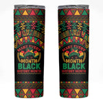 Make Every Month Black History Month Skinny Tumbler African Pattern