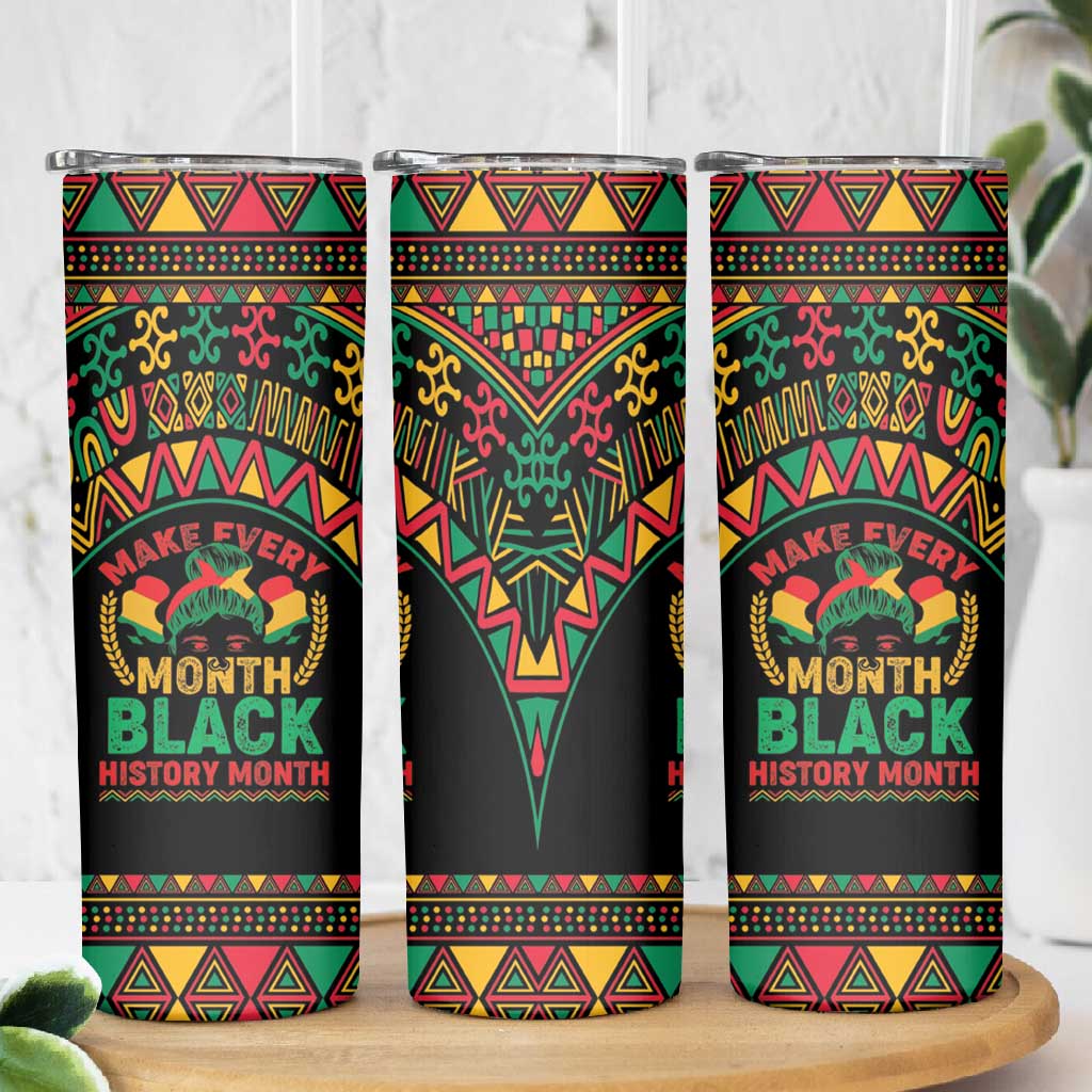 Make Every Month Black History Month Skinny Tumbler African Pattern