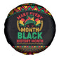 Make Every Month Black History Month Spare Tire Cover African Pattern