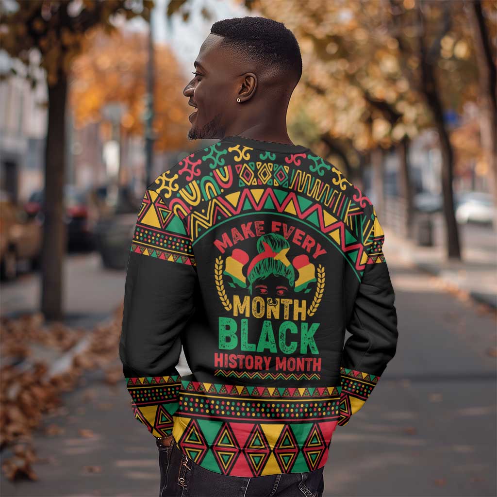 Make Every Month Black History Month Sweatshirt African Pattern