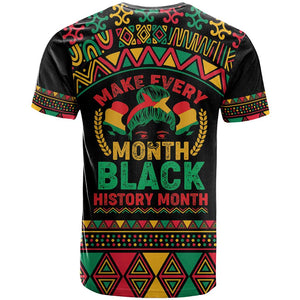 Make Every Month Black History Month T shirt African Pattern