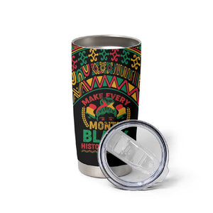 Make Every Month Black History Month Tumbler Cup African Pattern