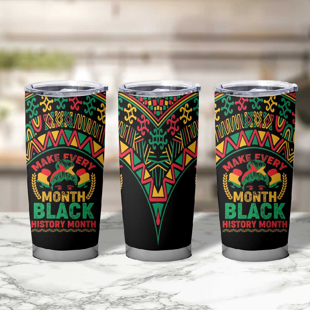 Make Every Month Black History Month Tumbler Cup African Pattern