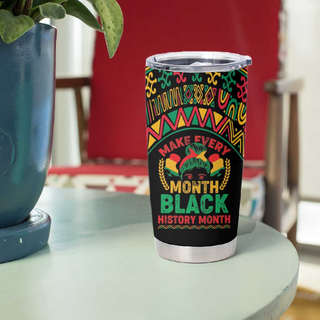 Make Every Month Black History Month Tumbler Cup African Pattern