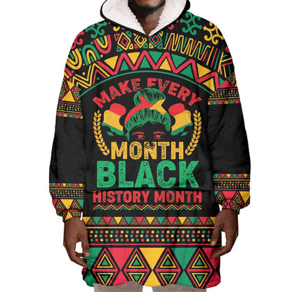 Make Every Month Black History Month Wearable Blanket Hoodie African Pattern
