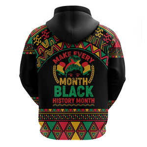 Make Every Month Black History Month Zip Hoodie African Pattern