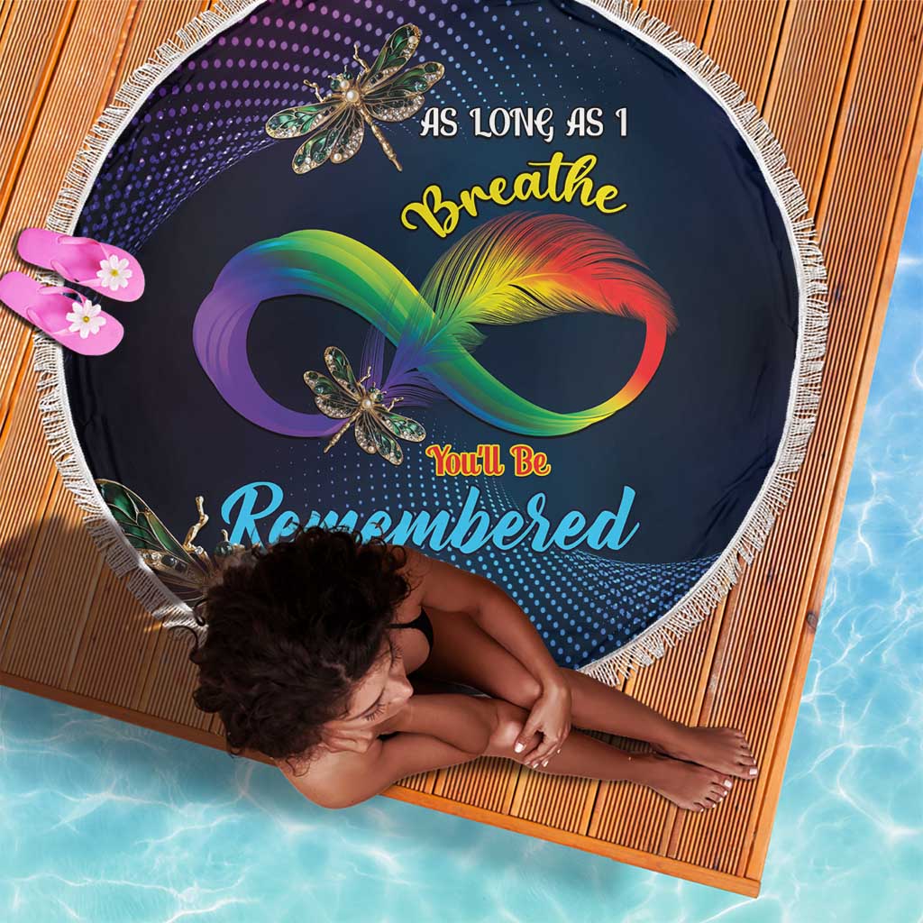 As Long As I Breathe You'll Be Remembered Beach Blanket Luxury Dragonfly - Feather Infinity
