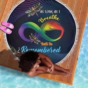 As Long As I Breathe You'll Be Remembered Beach Blanket Luxury Dragonfly - Feather Infinity