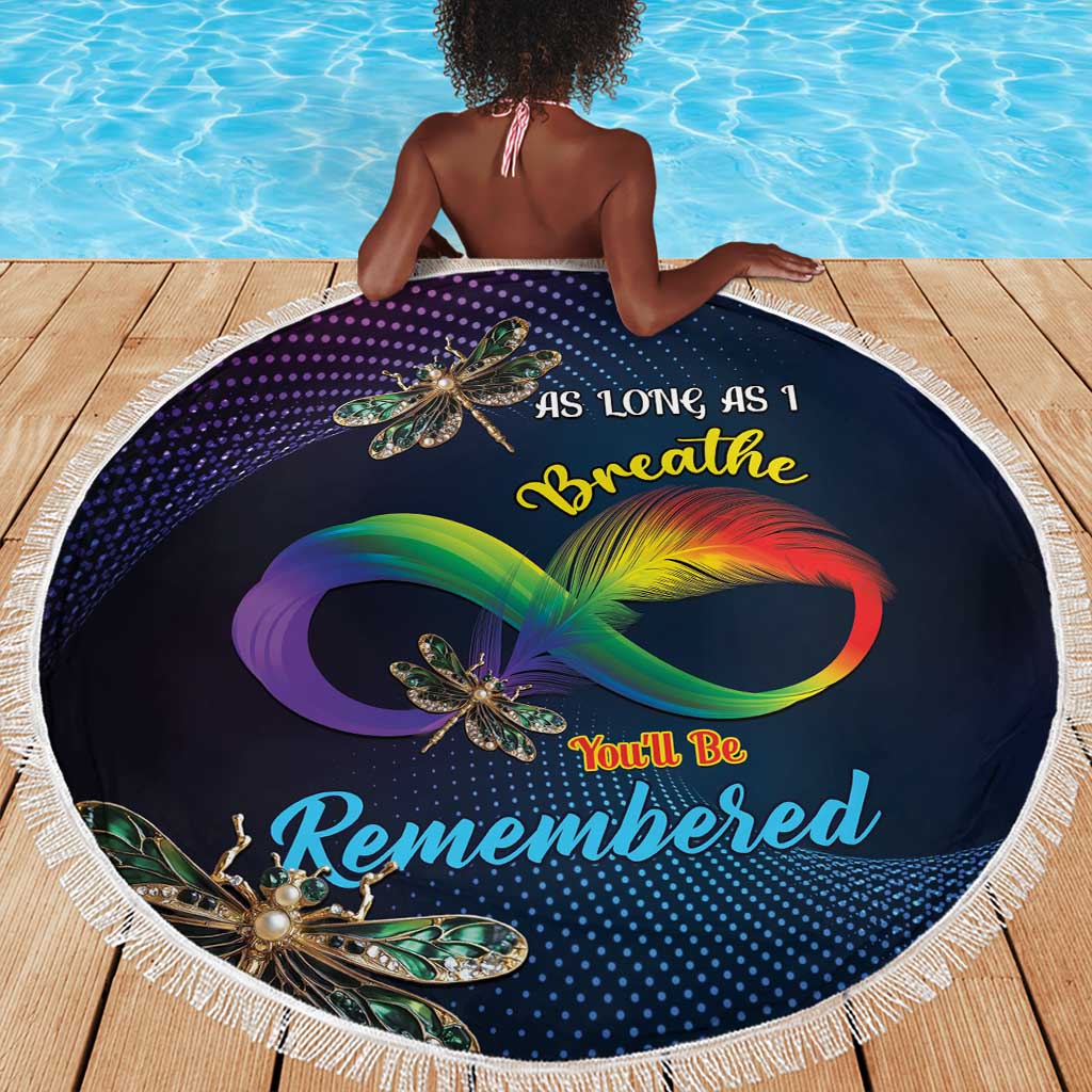 As Long As I Breathe You'll Be Remembered Beach Blanket Luxury Dragonfly - Feather Infinity